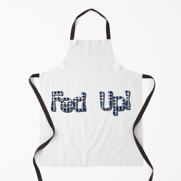 Item preview, Fed Up! Plaid Blue designed and sold by DianeBP.