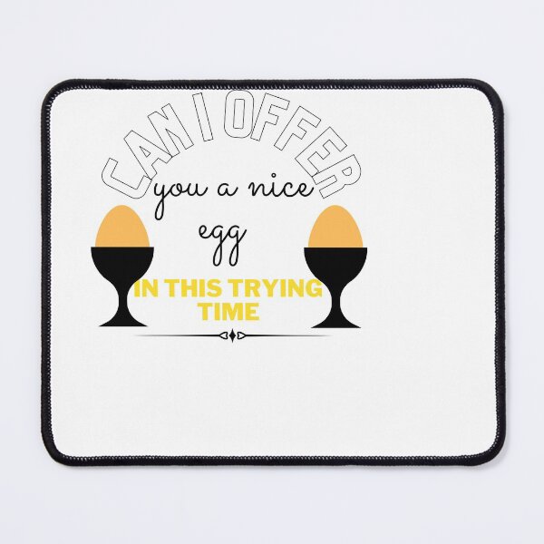 Item preview, Can I offer you a nice egg in this trying time designed and sold by ami28.