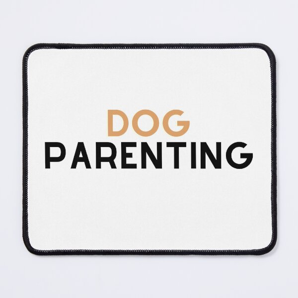 Item preview, dog parenting designed and sold by DareRabbit.