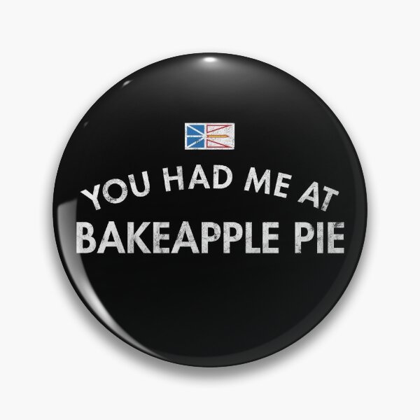 Item preview, You Had Me At Bakeapple Pie designed and sold by twHistory.