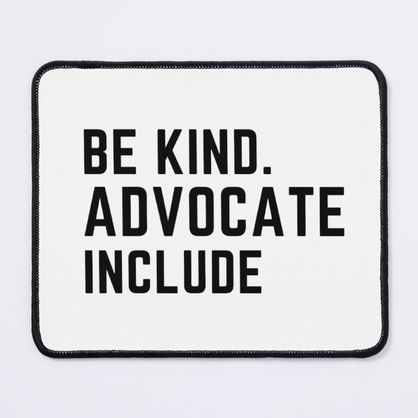 Item preview, be kind advocate include designed and sold by salahnewdesign.