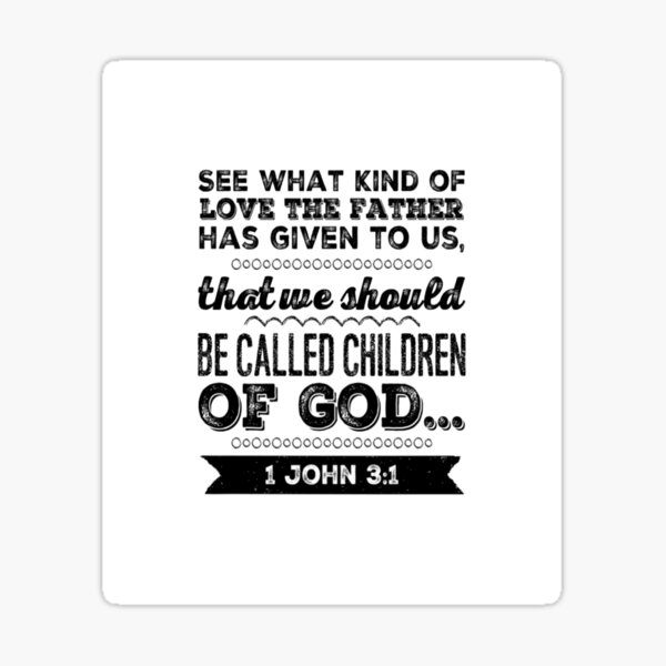 god-inspiration-1-john-3-1-see-what-kind-of-love-the-father-has-given