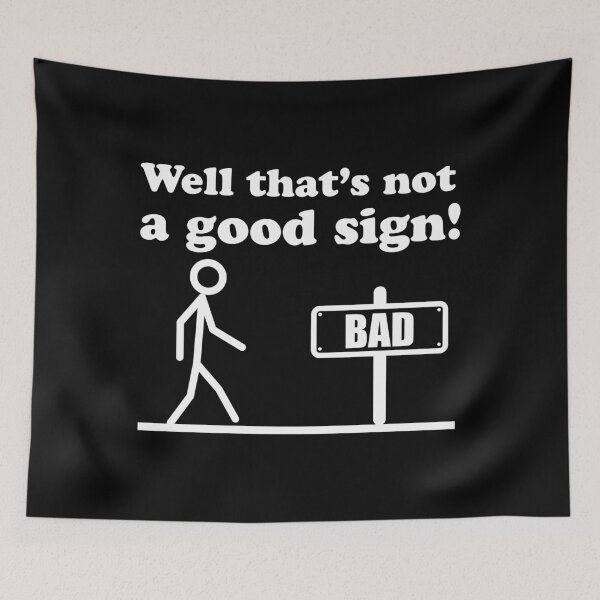 Item preview, Well that's not a good sign designed and sold by pnkpopcorn.