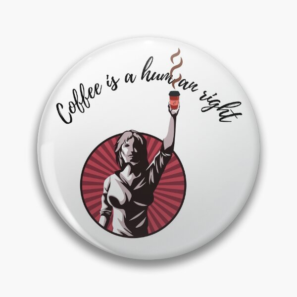 Item preview, coffee is a human right designed and sold by CareChoice.