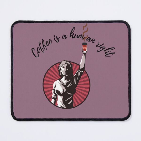 Item preview, coffee is a human right designed and sold by CareChoice.
