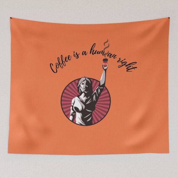 Item preview, coffee is a human right designed and sold by CareChoice.