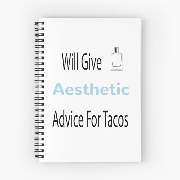 Item preview, Will Give Aesthetic Advice for Tacos designed and sold by so01.