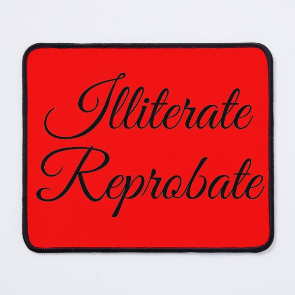Item preview, Illiterate Reprobate - Red Background designed and sold by TheKnightWriter.