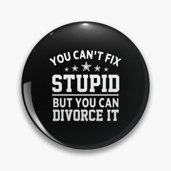 Item preview, funny you can't fix stupid but you can divorce it  finally divorced, funny sarcastic offended divorce saying,  christmas  gift , meme for adults designed and sold by joygift369.