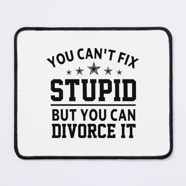 Item preview, divorced supp, you can't fix stupid but you can divorce it  finally divorced, funny sarcastic offended divorce saying,  christmas  gift , meme for adults designed and sold by joygift369.