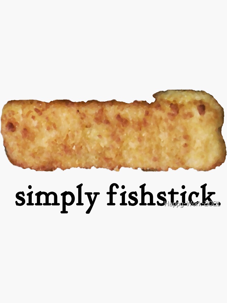 "simply fishstick / fish fingers / food / joke" Sticker for Sale by