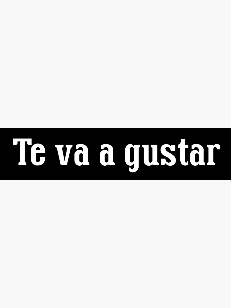 "Te va a gustar You Will Like It" Sticker for Sale by VeryArt Redbubble