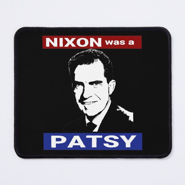 Item preview, Nixon was a Patsy designed and sold by liberatoryart.