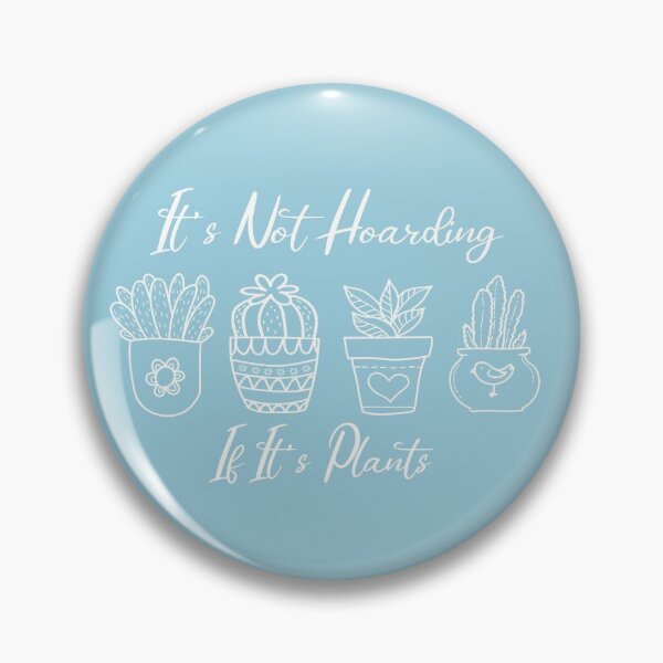 Item preview, It's Not Hoarding If It's Plants designed and sold by adlook.