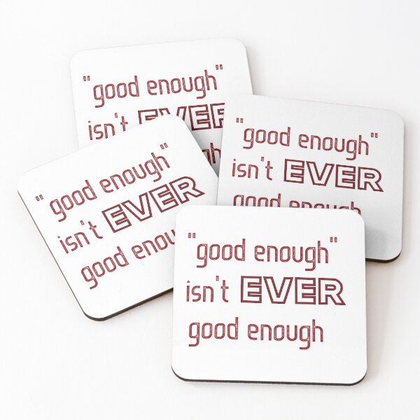 Item preview, "Good Enough" isn't good enough! designed and sold by Finde.