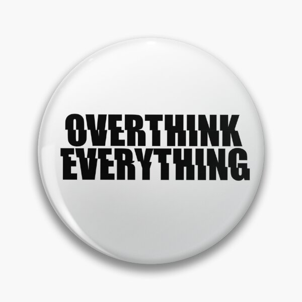 Item preview, Overthink Everything designed and sold by OpalTeenee.