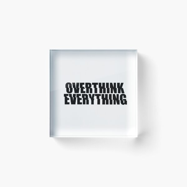 Item preview, Overthink Everything designed and sold by OpalTeenee.