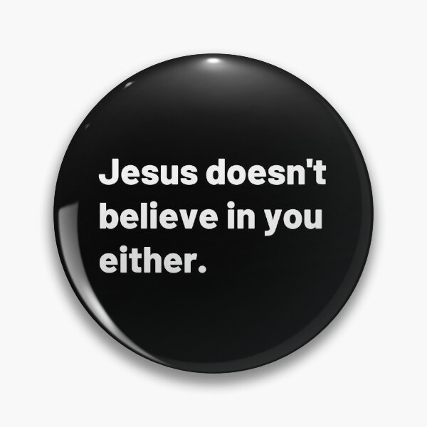 Item preview, Jesus Doesn't Believe in You Either. - Sans serif | Merry Christmas designed and sold by Polariszero.