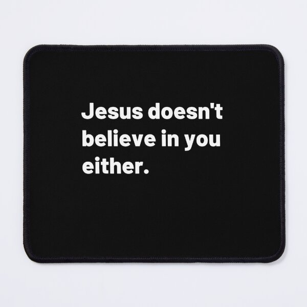 Item preview, Jesus Doesn't Believe in You Either. - Sans serif | Merry Christmas designed and sold by Polariszero.