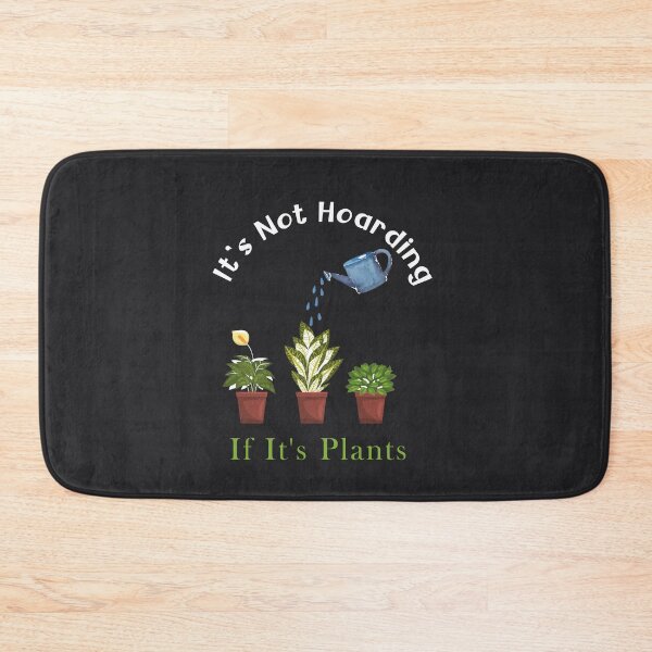 Item preview, It's Not Hoarding If It's Plants designed and sold by adlook.