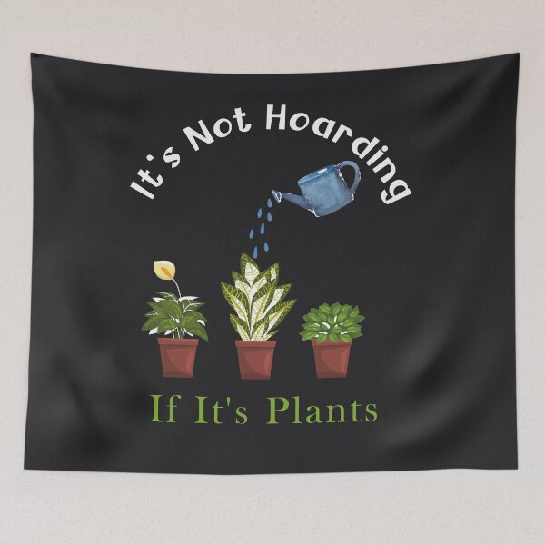 Item preview, It's Not Hoarding If It's Plants designed and sold by adlook.