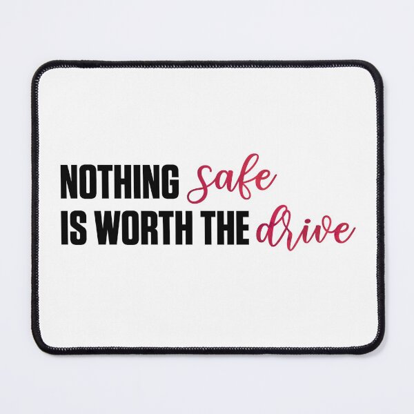 Item preview, Nothing Safe is Worth the Drive Taylor Swift designed and sold by Mint-Rose.