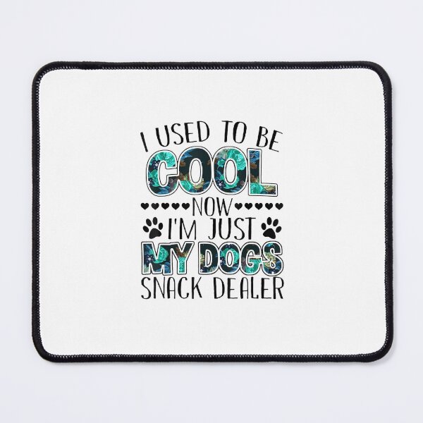 Item preview, I'm Just My Dogs Snack Dealer designed and sold by RyanOlverStore.
