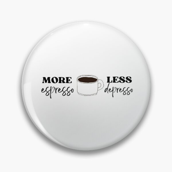 Item preview, More Espresso Less Depresso designed and sold by CoffeeOrTee.