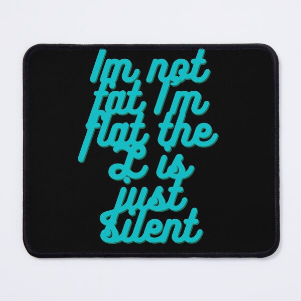 Item preview, I'm not fat designed and sold by TheBurningFlame.