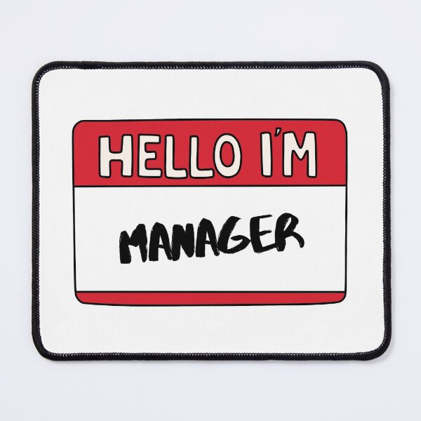 Item preview, Hello I'm Manager designed and sold by Whimsical Wenli.