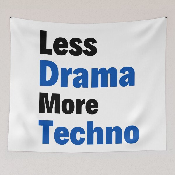 Item preview, Less Drama more Techno Bass, Electro, Minimal designed and sold by chetan786.