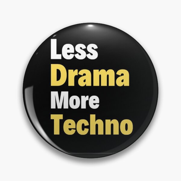 Item preview,  Less Drama more Techno Bass, Electro, Minimal designed and sold by chetan786.