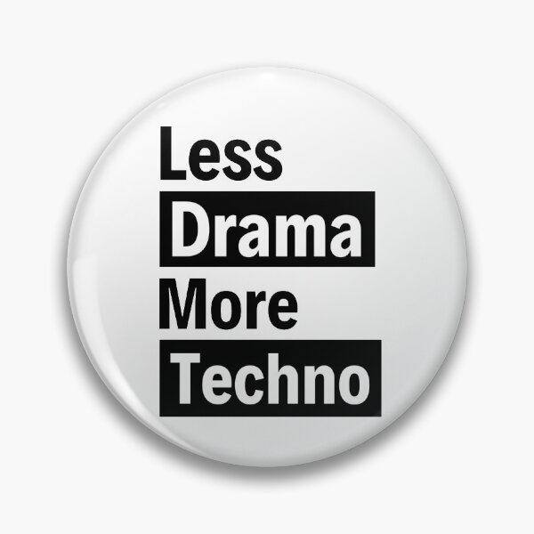 Item preview, Less Drama more Techno Bass, Electro, Minimal designed and sold by chetan786.