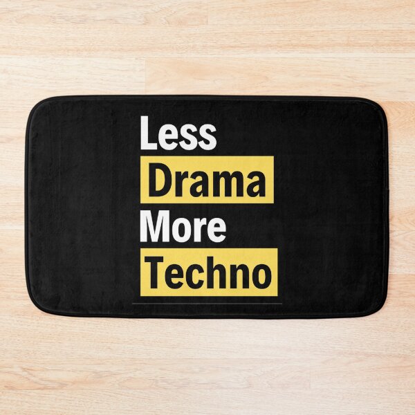 Item preview, Less Drama more Techno Bass, Electro, Minimal designed and sold by chetan786.