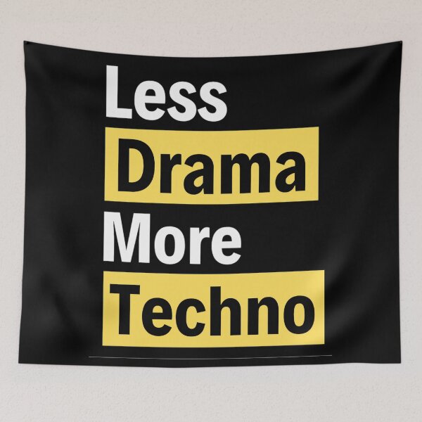 Item preview, Less Drama more Techno Bass, Electro, Minimal designed and sold by chetan786.