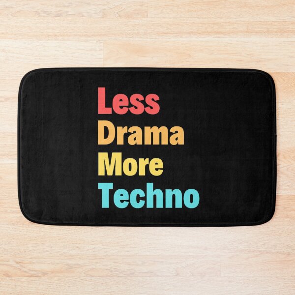 Item preview, Less Drama more Techno Bass, Electro, Minimal designed and sold by chetan786.