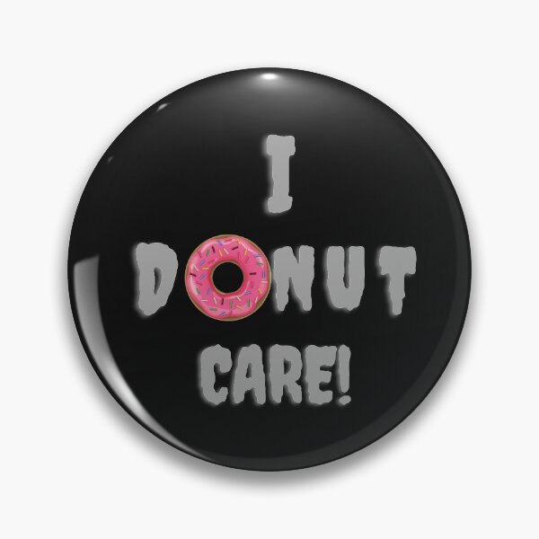 Item preview, I Donut Care designed and sold by sohaib92.