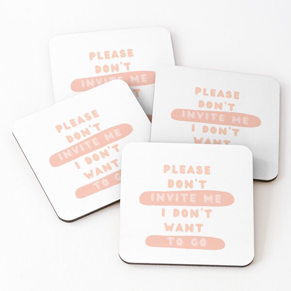 Item preview, Please don't invite me, I don't want to go designed and sold by Zombiegirl1302.