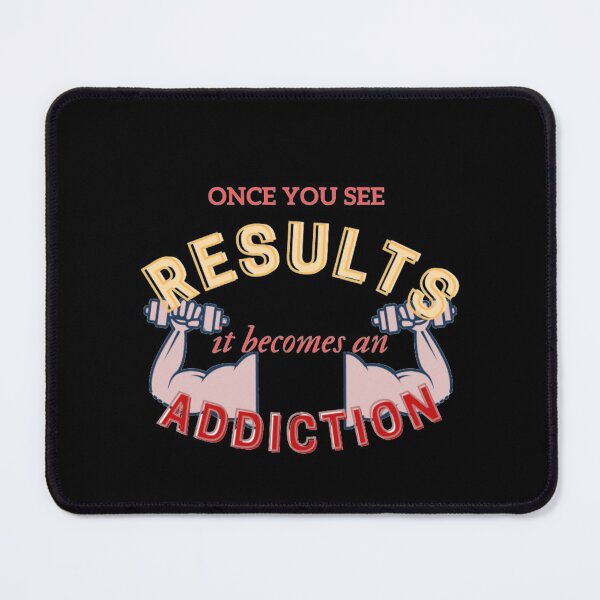 Item preview, Once you see results it becomes addiction designed and sold by Kinkalow.