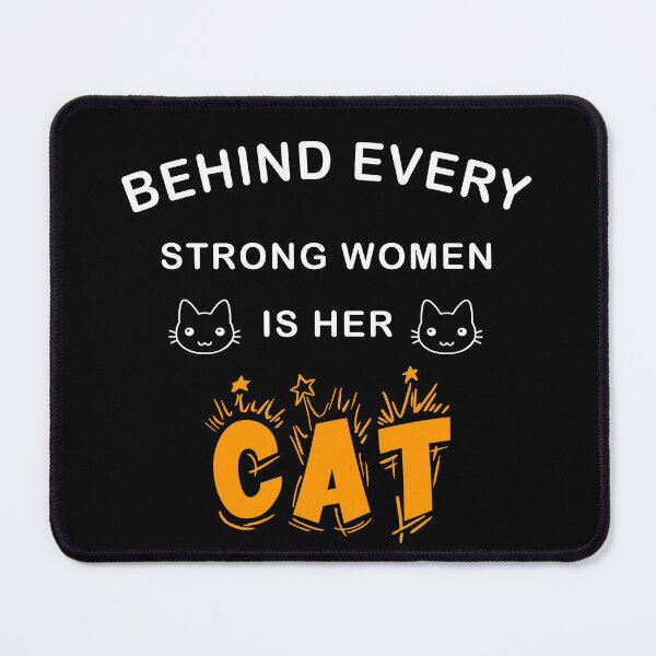 Item preview, Behind Every Strong Woman Is Her Cat designed and sold by Ruwans.