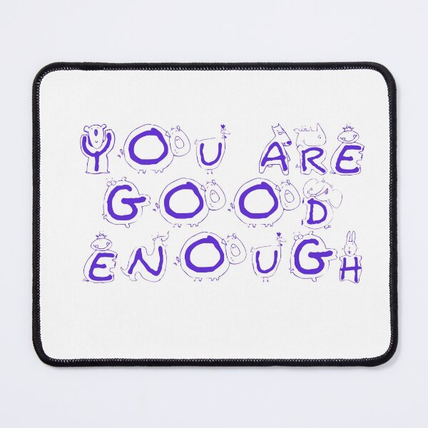 Item preview, You are good enough! designed and sold by Completlycold.