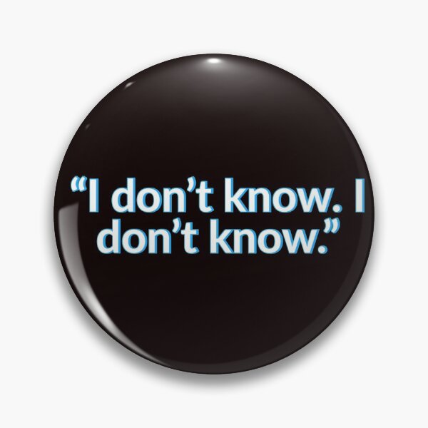 Item preview, I Dont Know I Dont Know Venkman quote designed and sold by oxyten.