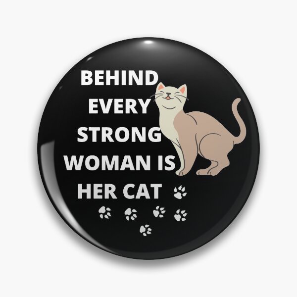Item preview, Behind every strong woman is her cat designed and sold by Rsagur12.