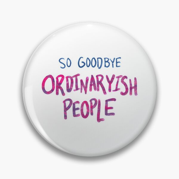 Item preview, So Goodbye Ordinaryish People   designed and sold by EastInADay3.