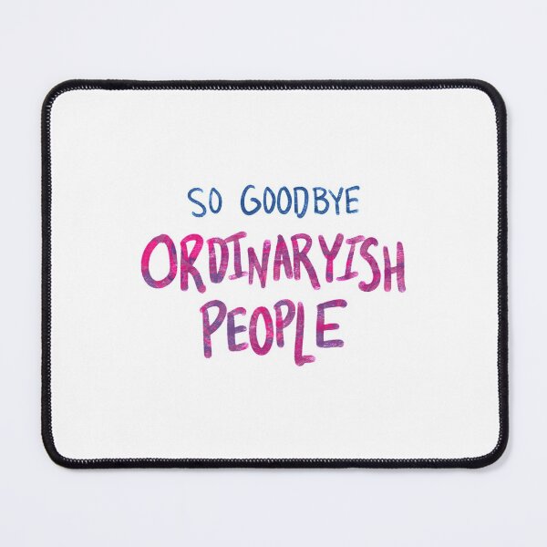 Item preview, So Goodbye Ordinaryish People   designed and sold by EastInADay3.