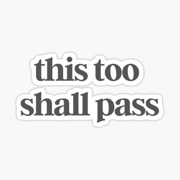 THIS TOO SHALL PASS Vinyl Decal Sticker Car Window Wall Bumper Faith Religious 