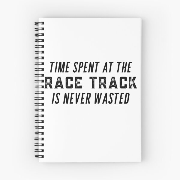 Item preview, Time Spent at the Race Track is Never Wasted Racing Drag Strip designed and sold by CarantinedChaos.