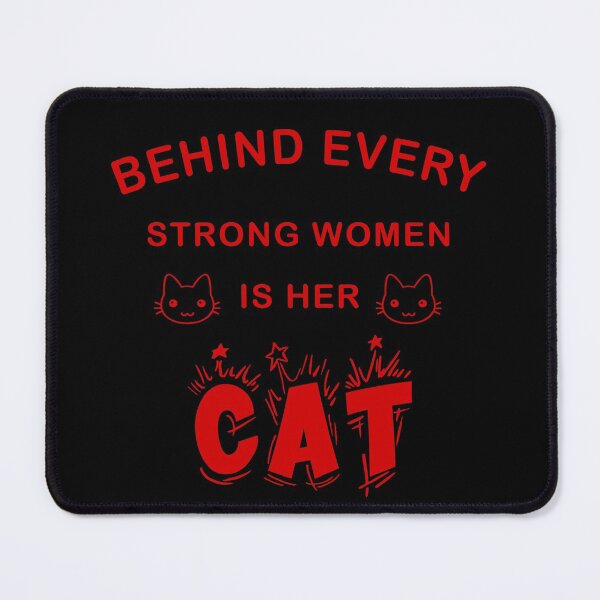 Item preview, Behind Every Strong Woman Is Her Cat designed and sold by Ruwans.
