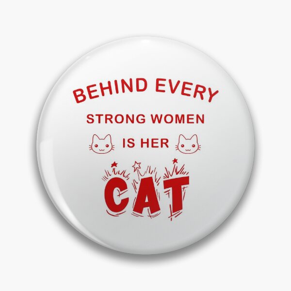 Item preview, Behind Every Strong Woman Is Her Cat designed and sold by Ruwans.