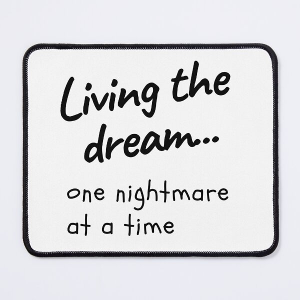 Item preview, Living the dream... designed and sold by redbugdesigns.